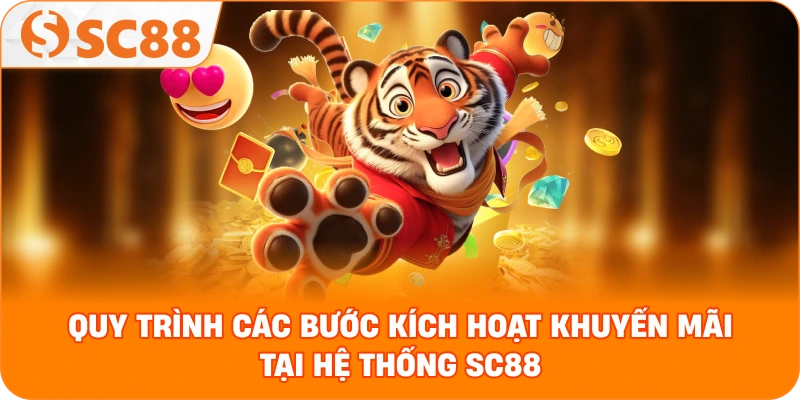Quy trình các bước kích hoạt khuyến mãi tại hệ thống SC88.
